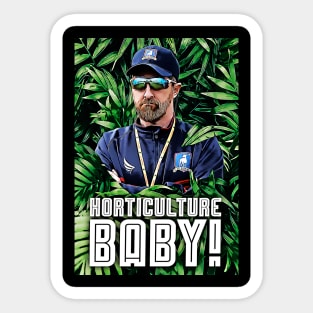 Horticulture Baby! Sticker